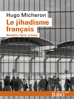cover image of Le jihadisme français. Quartiers, Syrie, prisons